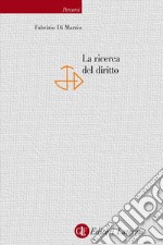 La ricerca del diritto. E-book. Formato EPUB ebook