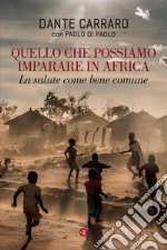 Quello che possiamo imparare in Africa: La salute come bene comune. E-book. Formato EPUB ebook