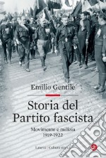 Storia del Partito fascista: Movimento e milizia. 1919-1922. E-book. Formato EPUB