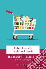 Il grande carrello: Chi decide cosa mangiamo. E-book. Formato EPUB ebook