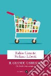 Il grande carrello: Chi decide cosa mangiamo. E-book. Formato EPUB ebook