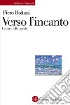 Verso l'incanto: Lezioni sulla poesia. E-book. Formato EPUB ebook