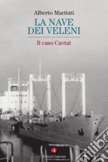 La nave dei veleni: Il caso Cavtat. E-book. Formato EPUB ebook di Alberto Maritati