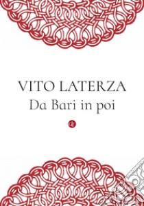 Da Bari in poi. E-book. Formato EPUB ebook di Piero Bevilacqua