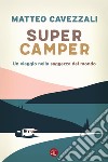 Supercamper: Un viaggio nella saggezza del mondo. E-book. Formato EPUB ebook