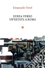 Senza verso: Un'estate a Roma. E-book. Formato EPUB ebook