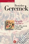 La pietà e la forca: Storia della miseria e della carità in Europa. E-book. Formato EPUB ebook