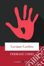 Fermare l'odio. E-book. Formato EPUB