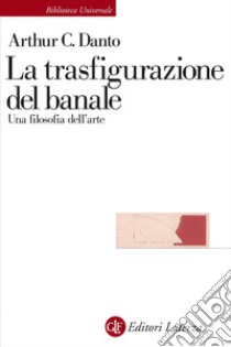 La trasfigurazione del banale: Una filosofia dell'arte. E-book. Formato EPUB ebook di Stefano Velotti