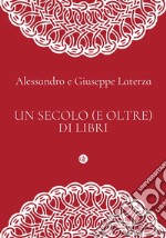 Un secolo (e oltre) di libri. E-book. Formato EPUB ebook