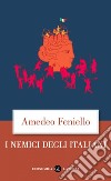 I nemici degli Italiani. E-book. Formato EPUB ebook