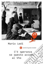 C'è speranza se questo accade al Vho. E-book. Formato EPUB ebook