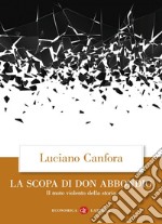 La scopa di don Abbondio: Il moto violento della storia. E-book. Formato EPUB ebook