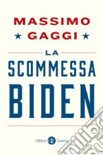 La scommessa Biden. E-book. Formato EPUB ebook