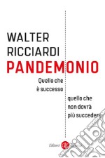 Pandemonio: Quello che è successo, quello che non dovrà più succedere. E-book. Formato EPUB ebook