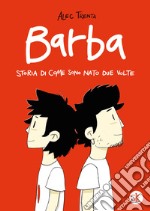 Barba: Storia di come sono nato due volte. E-book. Formato EPUB ebook