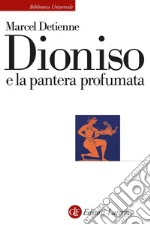 Dioniso e la pantera profumata. E-book. Formato EPUB ebook