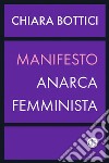 Manifesto anarca-femminista. E-book. Formato EPUB ebook