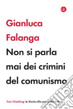 Non si parla mai dei crimini del comunismo. E-book. Formato EPUB ebook