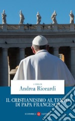 Il cristianesimo al tempo di papa Francesco. E-book. Formato EPUB ebook