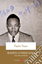 Martin Luther King: Una storia americana. E-book. Formato EPUB ebook