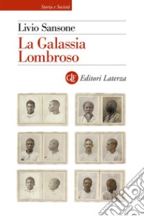 La Galassia Lombroso. E-book. Formato EPUB ebook di Livio Sansone