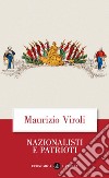 Nazionalisti e patrioti. E-book. Formato EPUB ebook