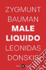 Male liquido: Vivere in un mondo senza alternative. E-book. Formato EPUB ebook