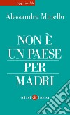 Non è un Paese per madri. E-book. Formato EPUB ebook