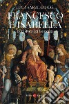 Francesco e Isabella: L'età d'oro dei Gonzaga. E-book. Formato EPUB ebook