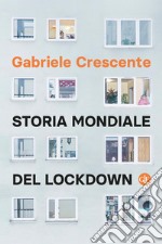 Storia mondiale del lockdown. E-book. Formato EPUB ebook