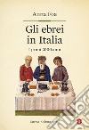Gli ebrei in Italia: I primi 2000 anni. E-book. Formato EPUB ebook