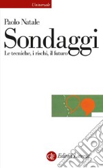 Sondaggi: Le tecniche, i rischi, il futuro. E-book. Formato EPUB ebook