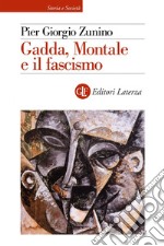 Gadda, Montale e il fascismo. E-book. Formato EPUB ebook