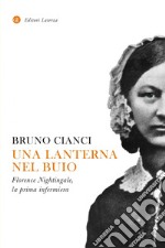 Una lanterna nel buio: Florence Nightingale, la prima infermiera. E-book. Formato EPUB ebook