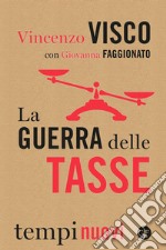 La guerra delle tasse. E-book. Formato EPUB ebook