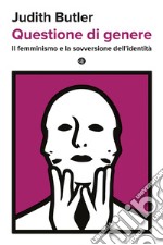 Questione di genere: Il femminismo e la sovversione dell'identità. E-book. Formato EPUB ebook