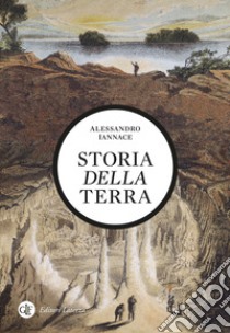 Storia della Terra. E-book. Formato EPUB ebook di Alessandro Iannace