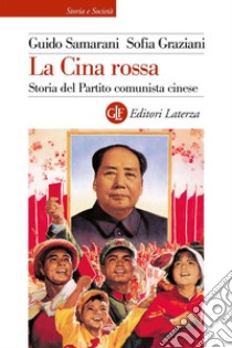 La Cina rossa: Storia del Partito comunista cinese. E-book. Formato EPUB ebook di Guido Samarani