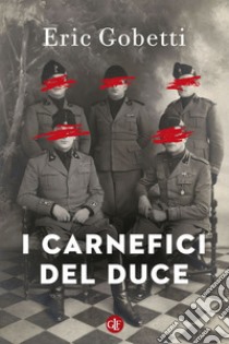 I carnefici del Duce. E-book. Formato EPUB ebook di Eric Gobetti