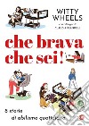 Che brava che sei! 8 storie di abilismo quotidiano. E-book. Formato EPUB ebook