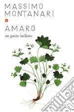 Amaro: Un gusto italiano. E-book. Formato EPUB ebook