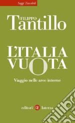 L'Italia vuota: Viaggio nelle aree interne. E-book. Formato EPUB ebook