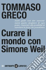 Curare il mondo con Simone Weil. E-book. Formato EPUB