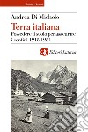 Terra italiana: Possedere il suolo per assicurare i confini 1915-1954. E-book. Formato EPUB ebook