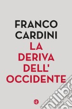 La deriva dell'Occidente. E-book. Formato EPUB ebook