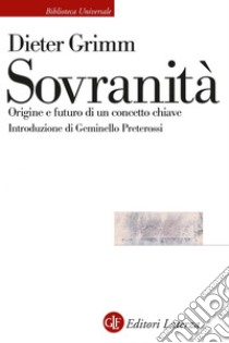 Sovranità: Origine e futuro di un concetto chiave. E-book. Formato EPUB ebook di Geminello Preterossi