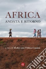 Africa, andata e ritorno. E-book. Formato EPUB