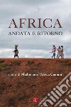 Africa, andata e ritorno. E-book. Formato EPUB ebook