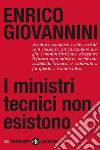 I ministri tecnici non esistono. E-book. Formato EPUB ebook